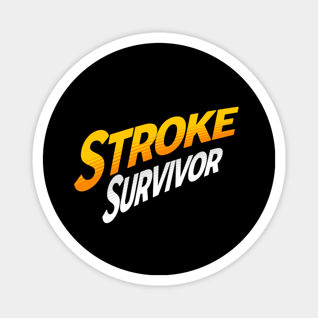 Stroke Survivor Magnet by From Broken To Blooming